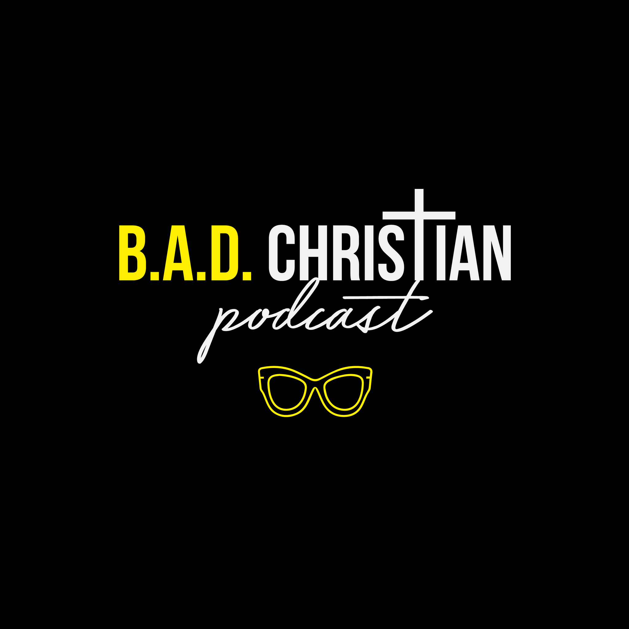 B.A.D. Christian Podcast